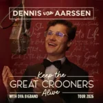 Dennis van Aarssen – Keep The Great Crooners Alive in Stuttgart (24 km von Aidlingen)