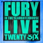 Fury in the Slaughterhouse – Fury Live Twenty Six | 14. Zeltspektakel Winterbach in Winterbach (28 km von Donzdorf)