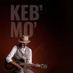 Keb’ Mo’ – Live 2026 in Mannheim (19 km von Laudenbach / Bergstraße)