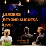 Leaders Beyond Success live! in Nagold (25 km von Freudenstadt)