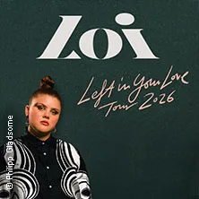 Loi – Left In Your Love Tour 2026 in Stuttgart-Wangen