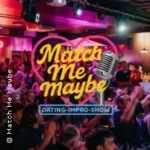 Match me maybe | Dating-Comedy-Show in Ludwigsburg (26 km von Sulzbach an der Murr)