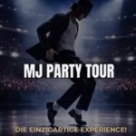 MJ – Die Party Tour in Stuttgart (15 km von Korb)