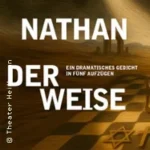 Nathan der Weise in Heilbronn (22 km von Bietigheim-Bissingen)