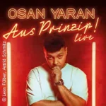 Osan Yaran – Aus Prinzip! in Friedrichshafen am Bodensee (27 km von Guggenhausen)