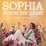SOPHIA – “Durch die Blume” Open Air Tour 2026 | Honberg Sommer 2026 in Tuttlingen (25 km von Blumberg)