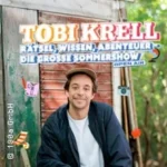 Tobi Krell – Rätsel, Wissen, Abenteuer – Die große Sommershow in Stuttgart (8 km von Fellbach)