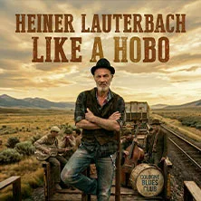 Heiner Lauterbach – Like a Hobo in Karlsruhe-Neureut