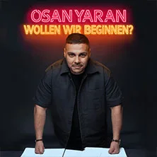 Osan Yaran – Wollen wir beginnen? in Heilbronn