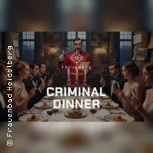 Criminal Dinner in Heidelberg