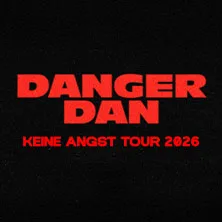 Danger Dan – Keine Angst Tour 2026 in Stuttgart