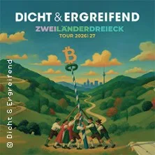 Dicht & Ergreifend – Zweiländerdreieck – Tour 2026/2027 in Meersburg