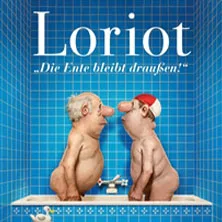 Loriot – Die Ente bleibt draußen! in Freiburg