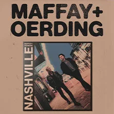 MAFFAY + OERDING „NASHVILLE“ / TICKETS ONLY & CD + TICKETS | im Artistshop in Stuttgart