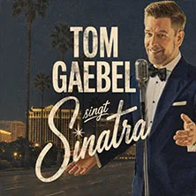 Tom Gaebel singt Sinatra – Tour 2027 in Göppingen