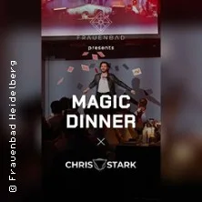 Magic Dinner mit Chris Stark in Heidelberg