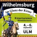 Wilhelmsburg Ritterturnier 15.00 Uhr in Ulm (8 km von Illerkirchberg)